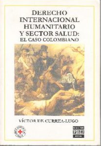 Derecho Internacional Humanitario y sector salud: el caso colombiano