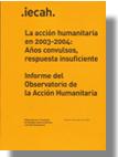 La acción humanitaria en 2003-2004: Años convulsos, respuesta insuficiente
